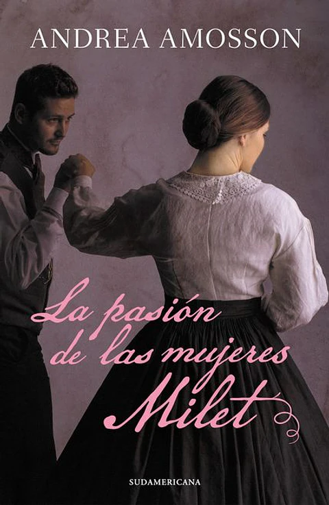 LA PASION DE LAS MUJERES MILET