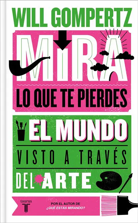 MIRA LO QUE TE PIERDES. EL MUNDO VISTO A TRAVES DEL ARTE