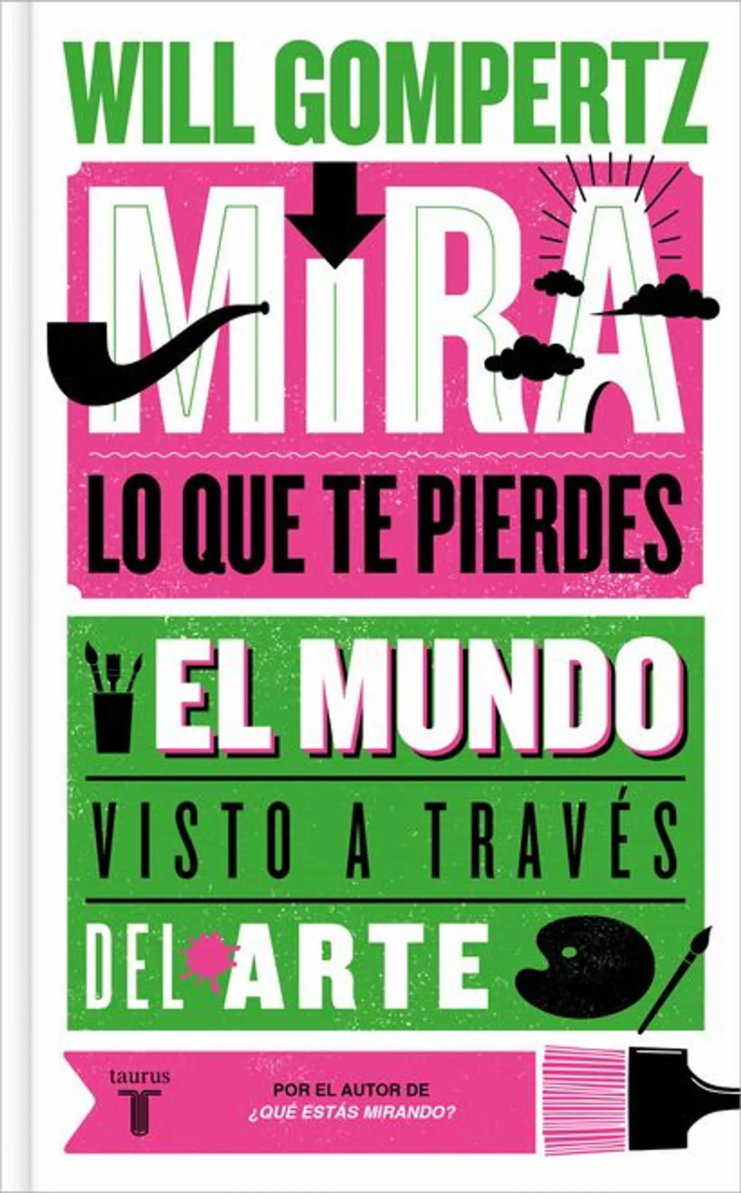 MIRA LO QUE TE PIERDES. EL MUNDO VISTO A TRAVES DEL ARTE 1