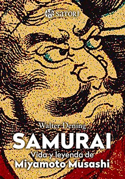 SAMURAI VIDA Y LEYENDA DE MIYAMOTO MUSASHI
