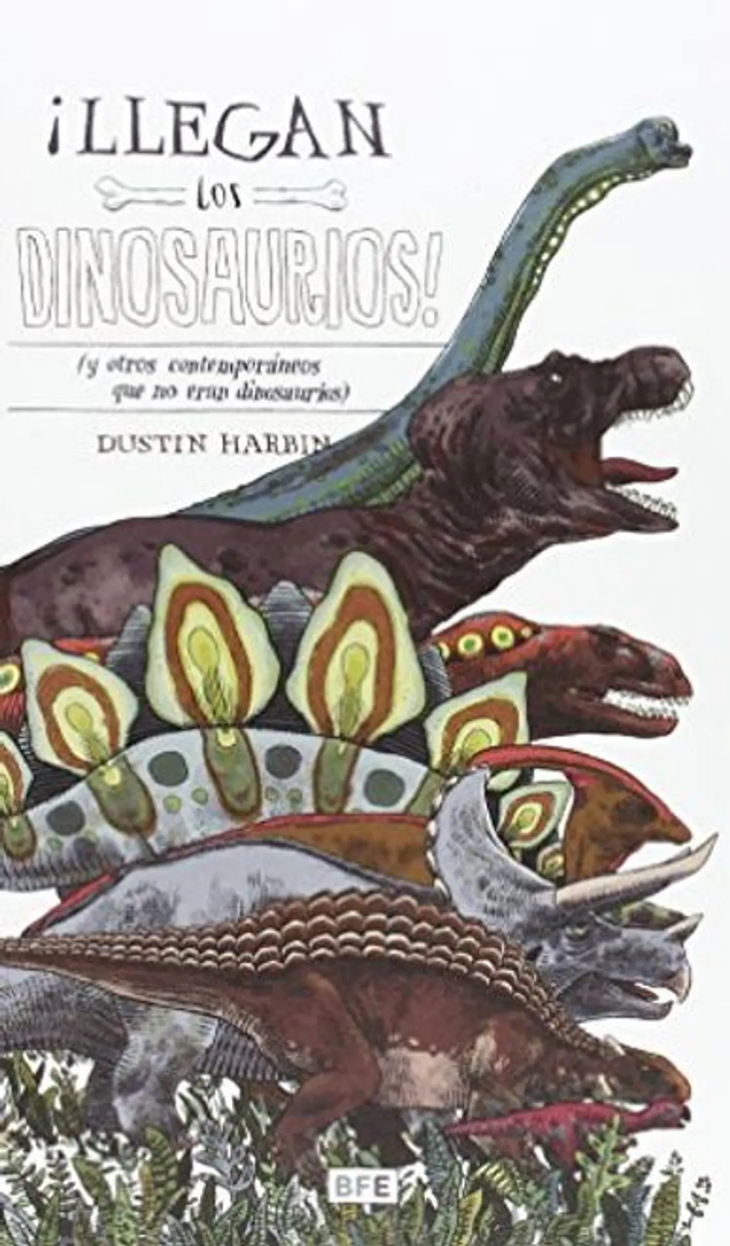 LLEGAN LOS DINOSAURIOS (Y OTROS CONTEMPORANEOS QUE NO ERAN DINOSAURIOS) 1