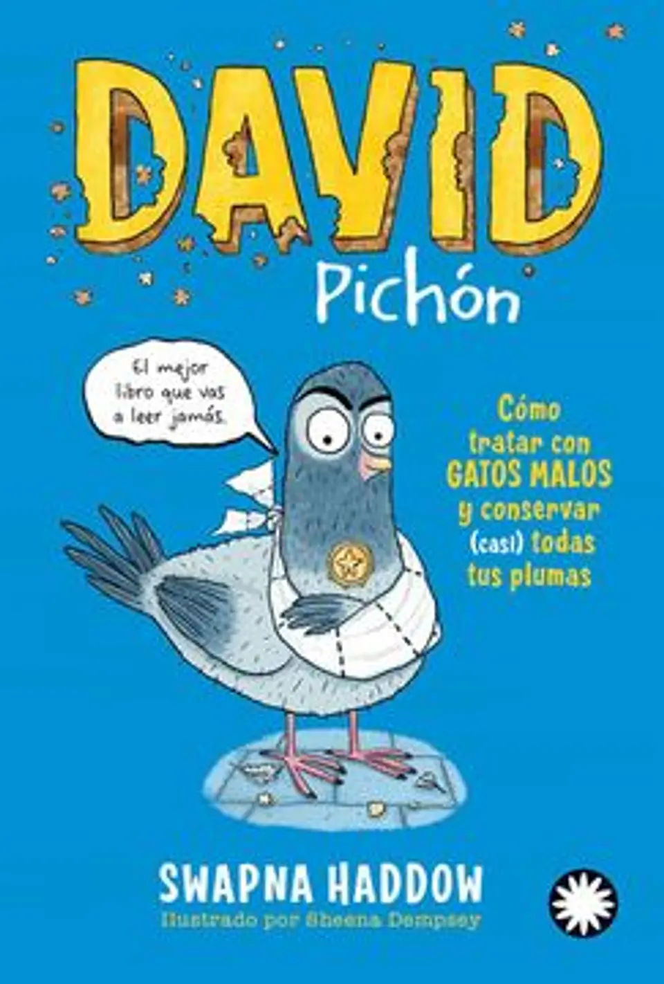 DAVID PICHON 1 (COMO TRATAR CON GATOS MALOS Y CONSERVAR CASI TODAS LAS PLUMAS) 1