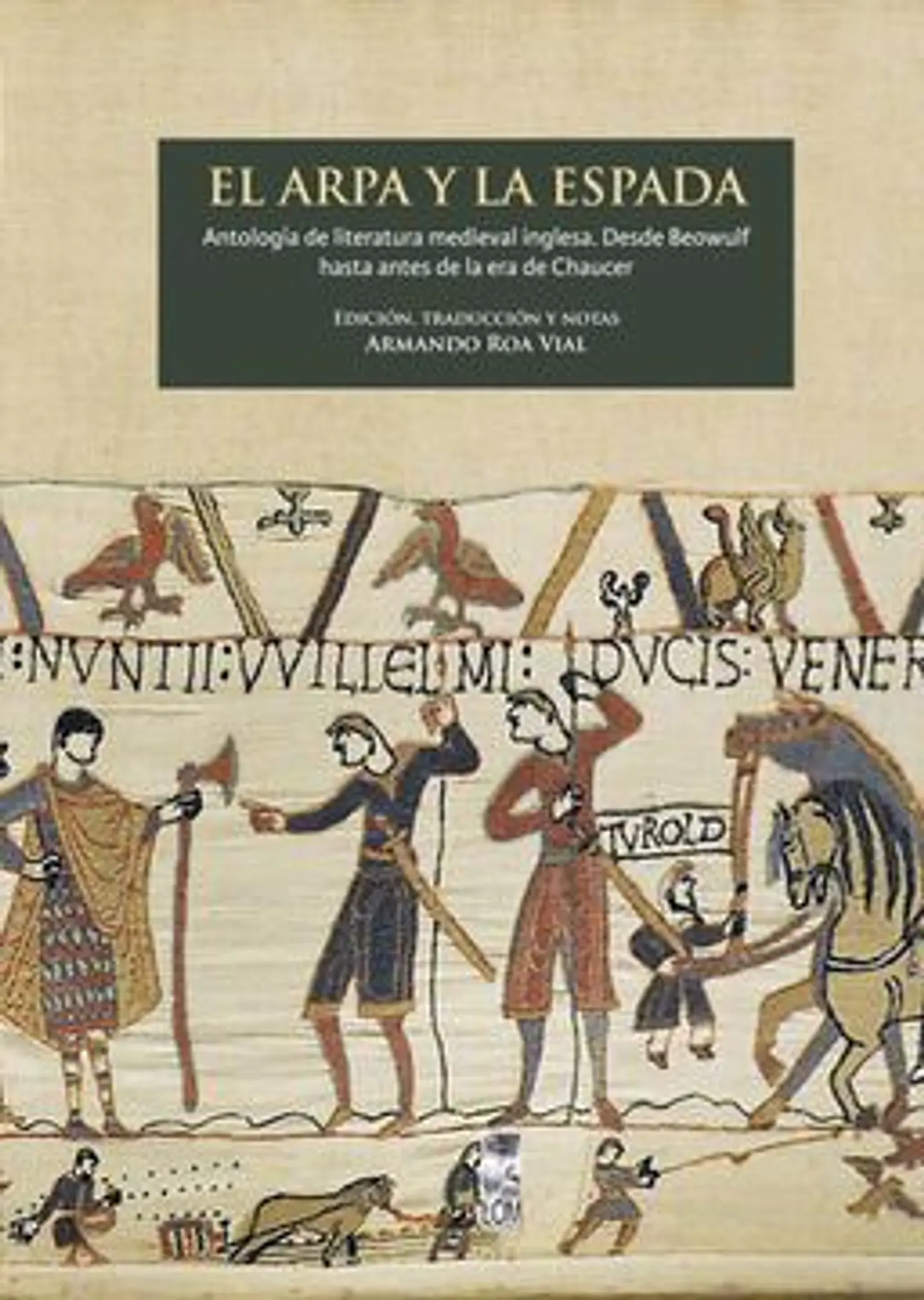 EL ARPA Y LA ESPADA (ANTOLOGIA DE LITERATURA MEDIEVAL INGLESA DESDE BEOWULF HASTA ANTES DE CHAUCER) 1