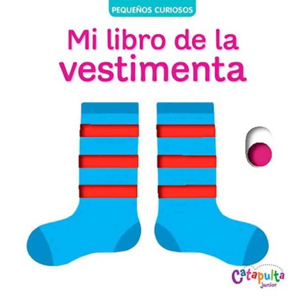 PEQUEÑOS CURIOSOS - MI LIBRO DE LA VESTIMENTA 1