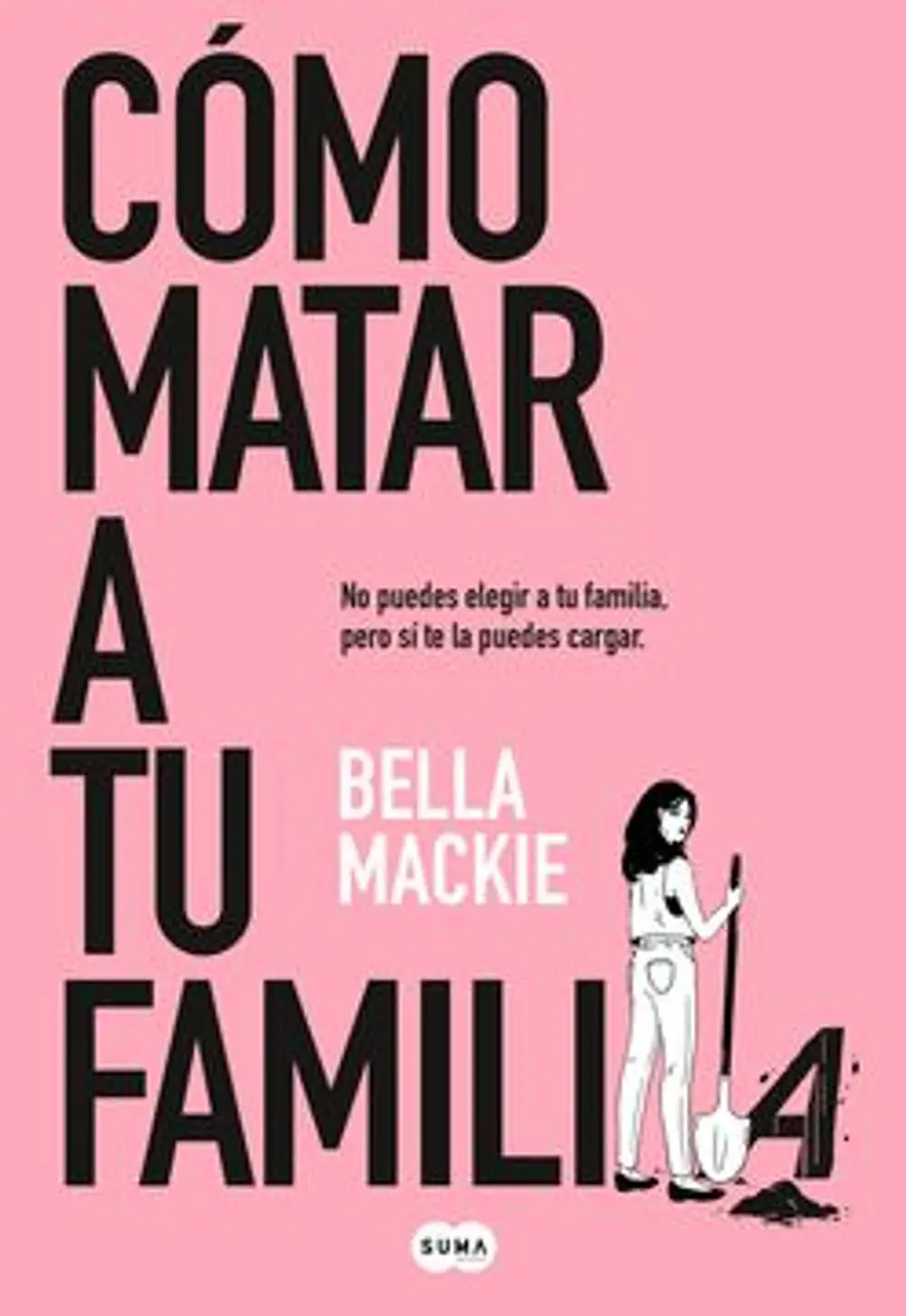 COMO MATAR A TU FAMILIA 1
