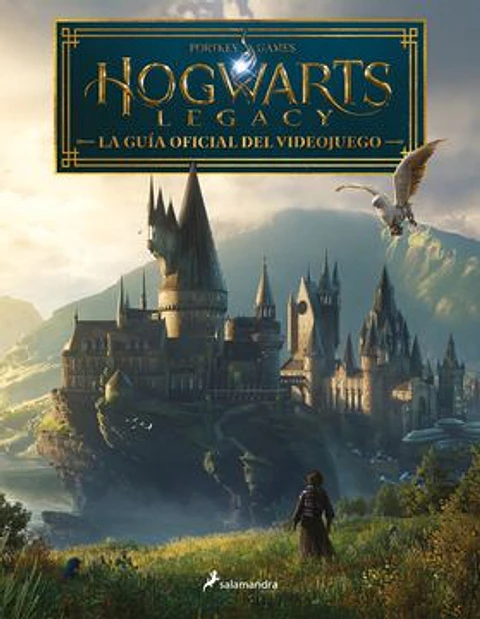 HOGWARTS LEGACY  LA GUIA OFICIAL DEL VIDEOJUEGO