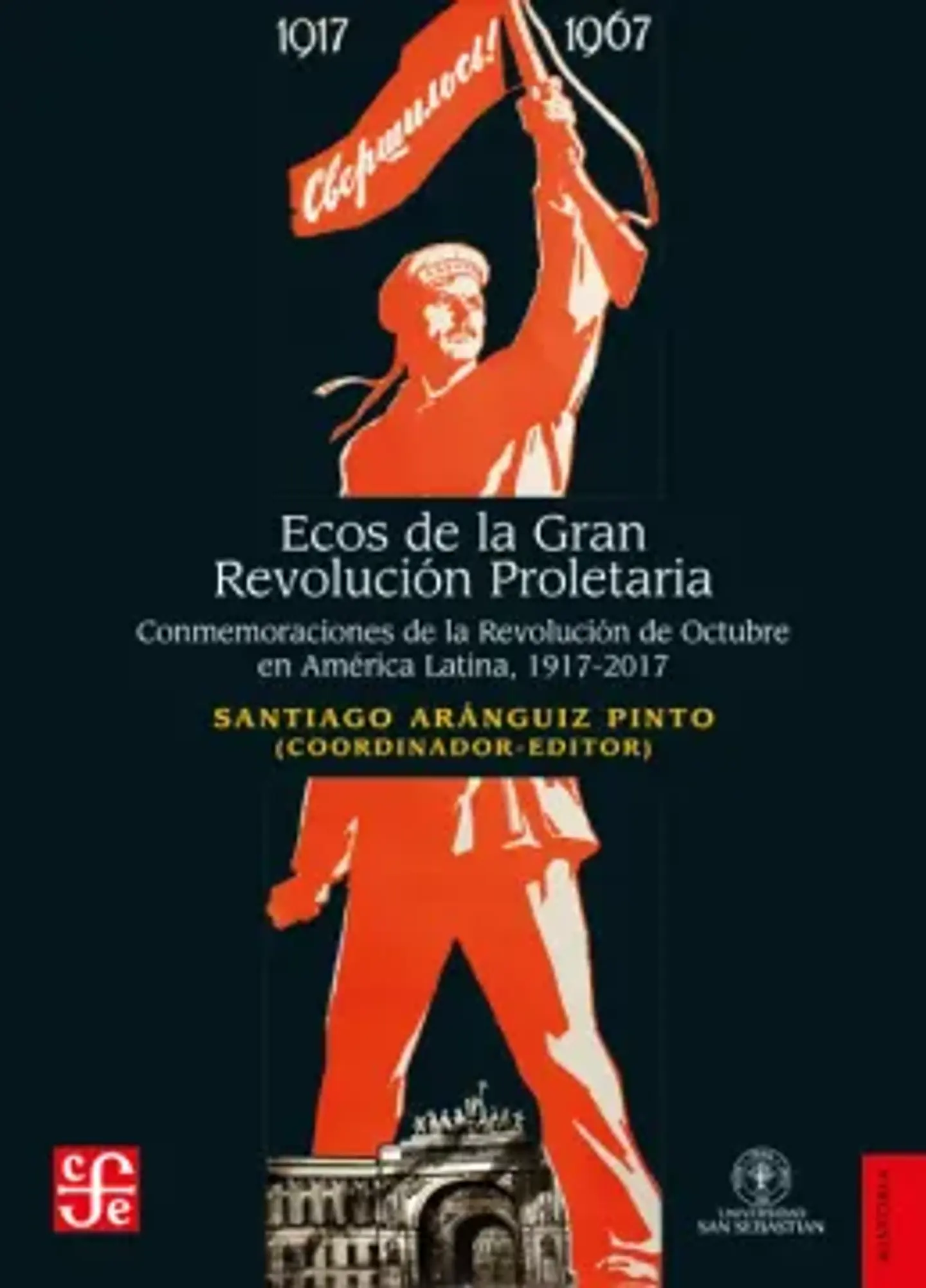 ECOS DE LA GRAN REVOLUCION PROLETARIA (CONMEMORACIONES REVOLUCION OCTUBRE AMERICA LATINA 1917 2017) 1