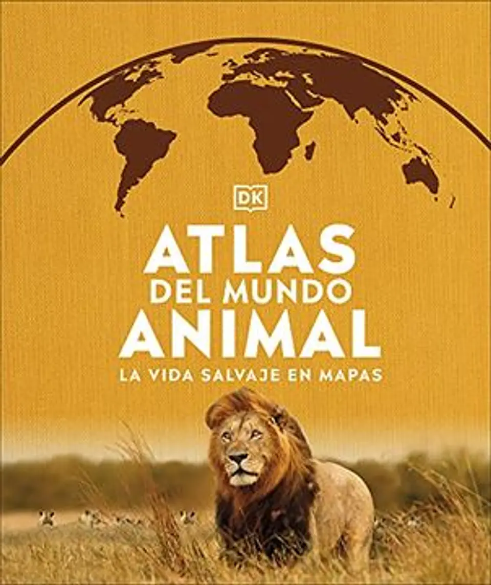ATLAS DEL MUNDO ANIMAL LA VIDA SALVAJE EN MAPAS 1
