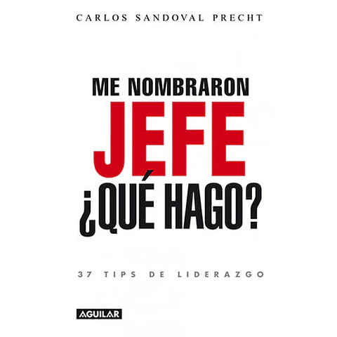 ME NOMBRARON JEFE ¿QUE HAGO?