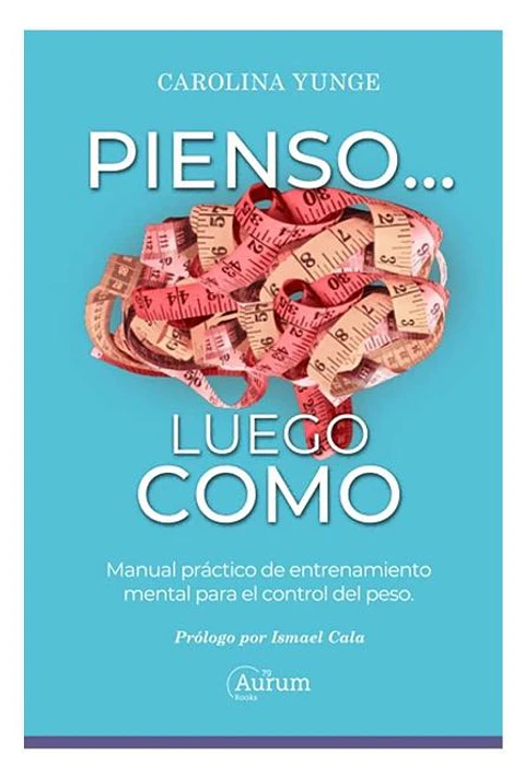 PIENSO LUEGO COMO