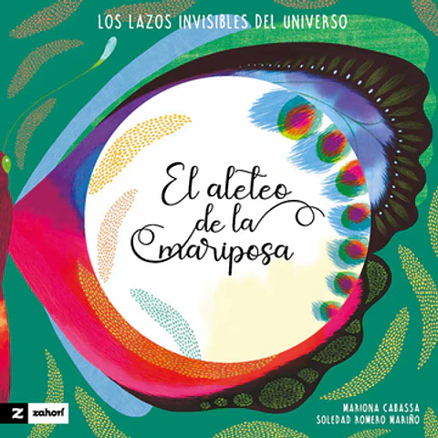 EL ALETEO DE LA MARIPOSA  LOS LAZOS INVISIBLES DEL UNIVERSO