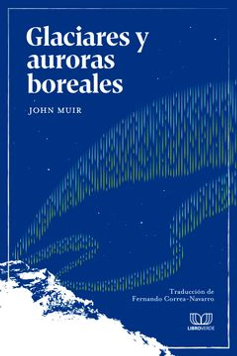 GLACIARES Y AURORAS BOREALES