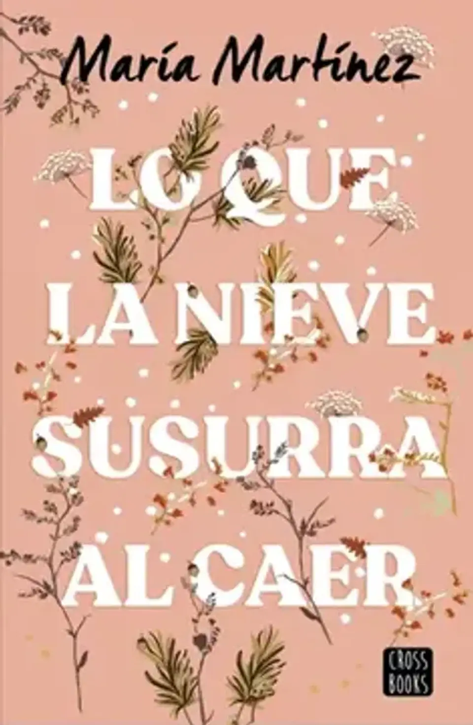 LO QUE LA NIEVE SUSURRA AL CAER 1