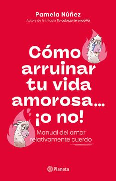 COMO ARRUINAR TU VIDA AMOROSA O NO