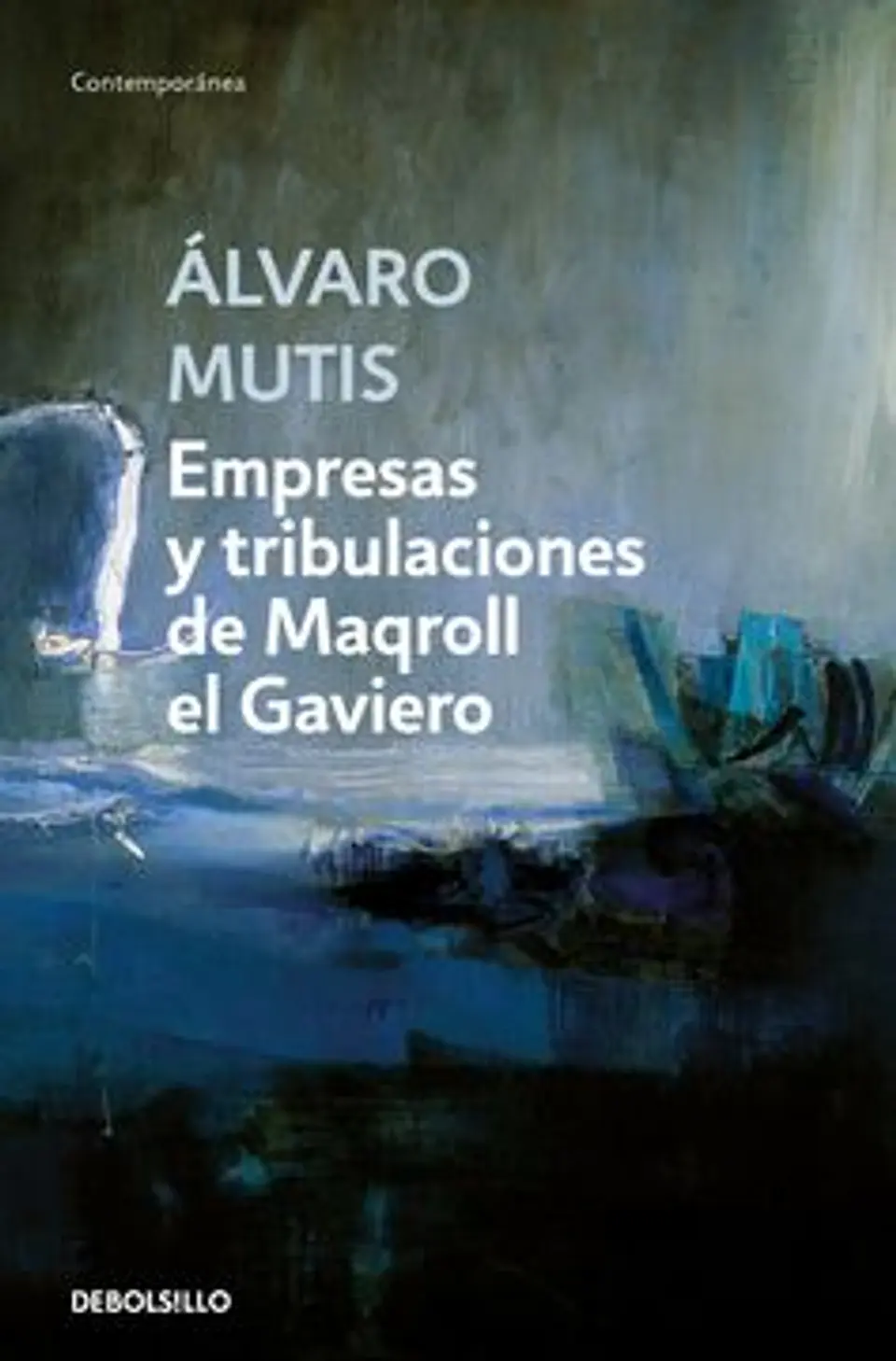 EMPRESAS Y TRIBULACIONES DE MAQROLL EL GAVIERO 1