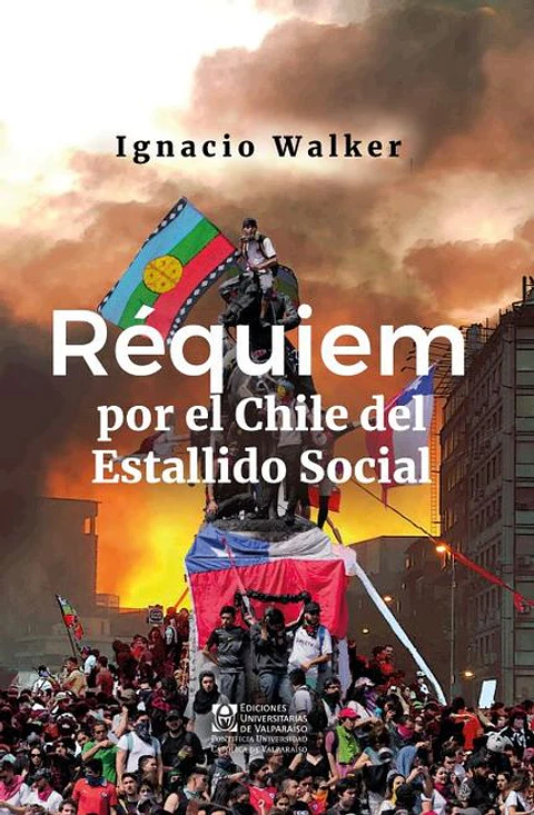REQUIEM POR EL CHILE DEL ESTALLIDO SOCIAL