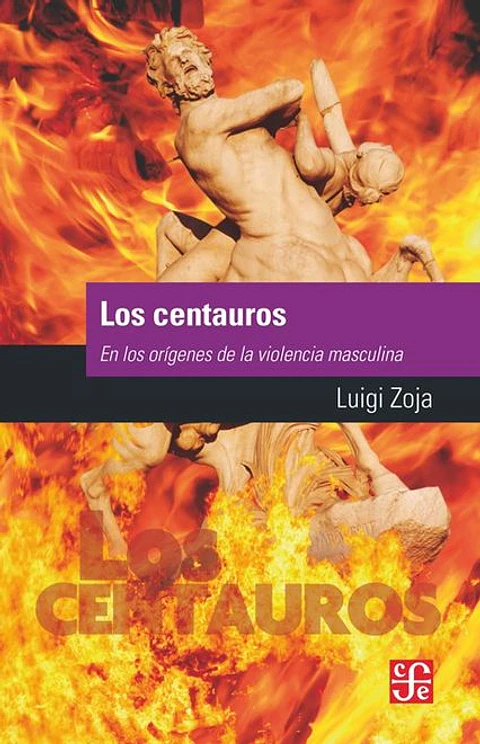 LOS CENTAUROS EN LOS ORIGENES DE LA VIOLENCIA MASCULINA