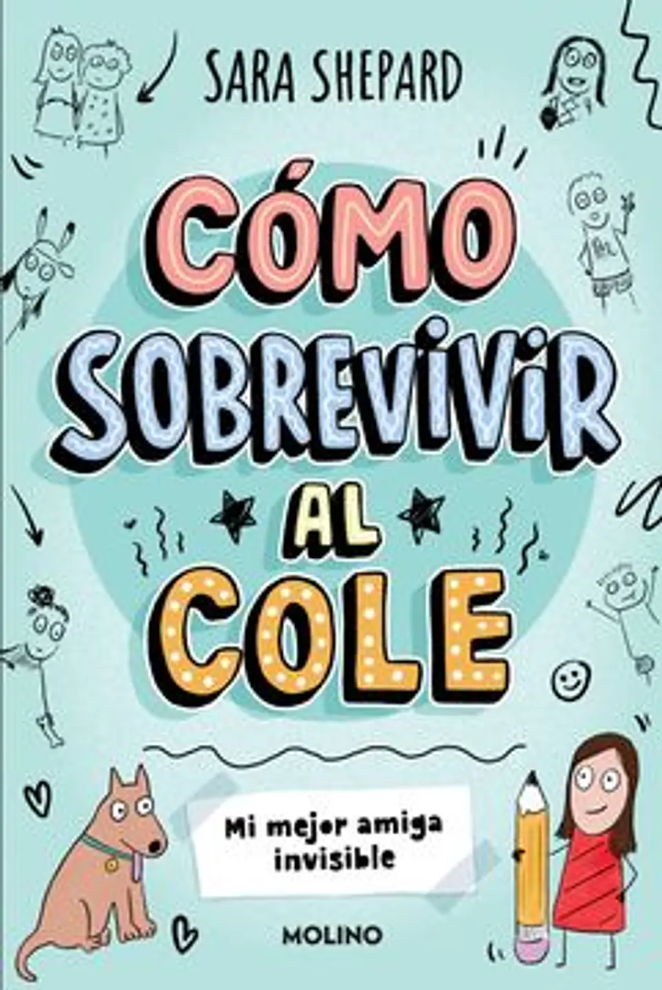 COMO SOBREVIVIR AL COLE MI MEJOR AMIGA INVISIBLE 1