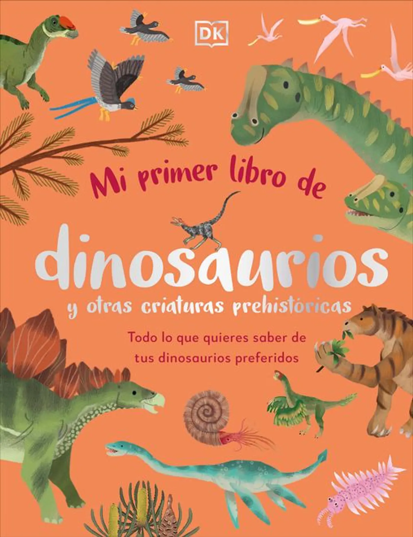 MI PRIMER LIBRO DE DINOSAURIOS Y OTRAS CRIATURAS 1