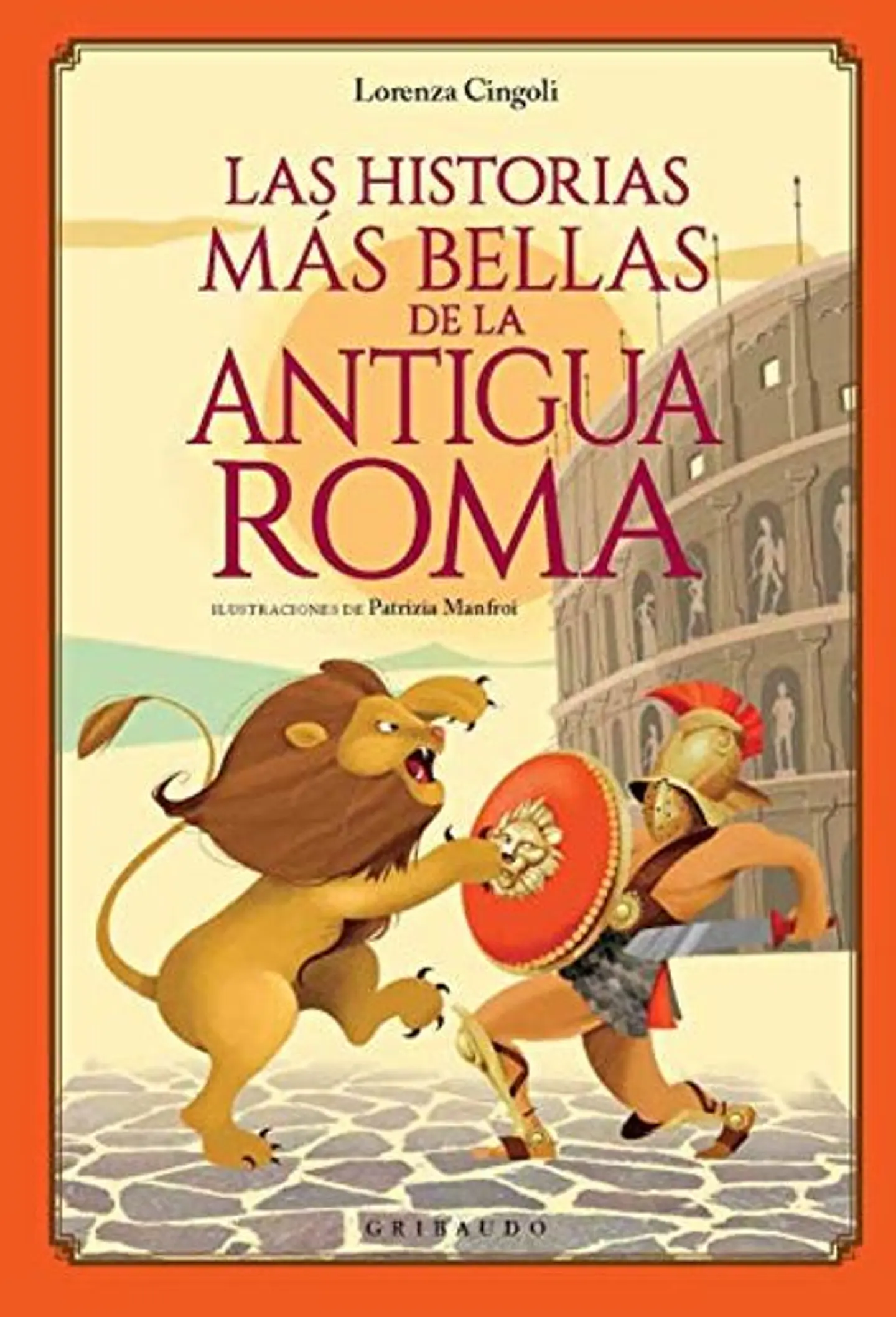 LAS HISTORIAS MAS BELLAS DE LA ANTIGUA ROMA 1