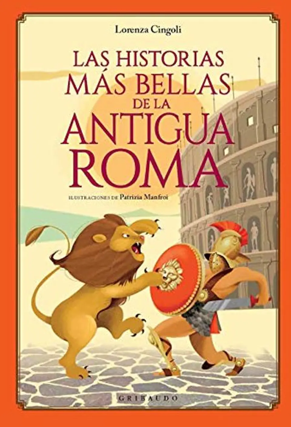 LAS HISTORIAS MAS BELLAS DE LA ANTIGUA ROMA 1