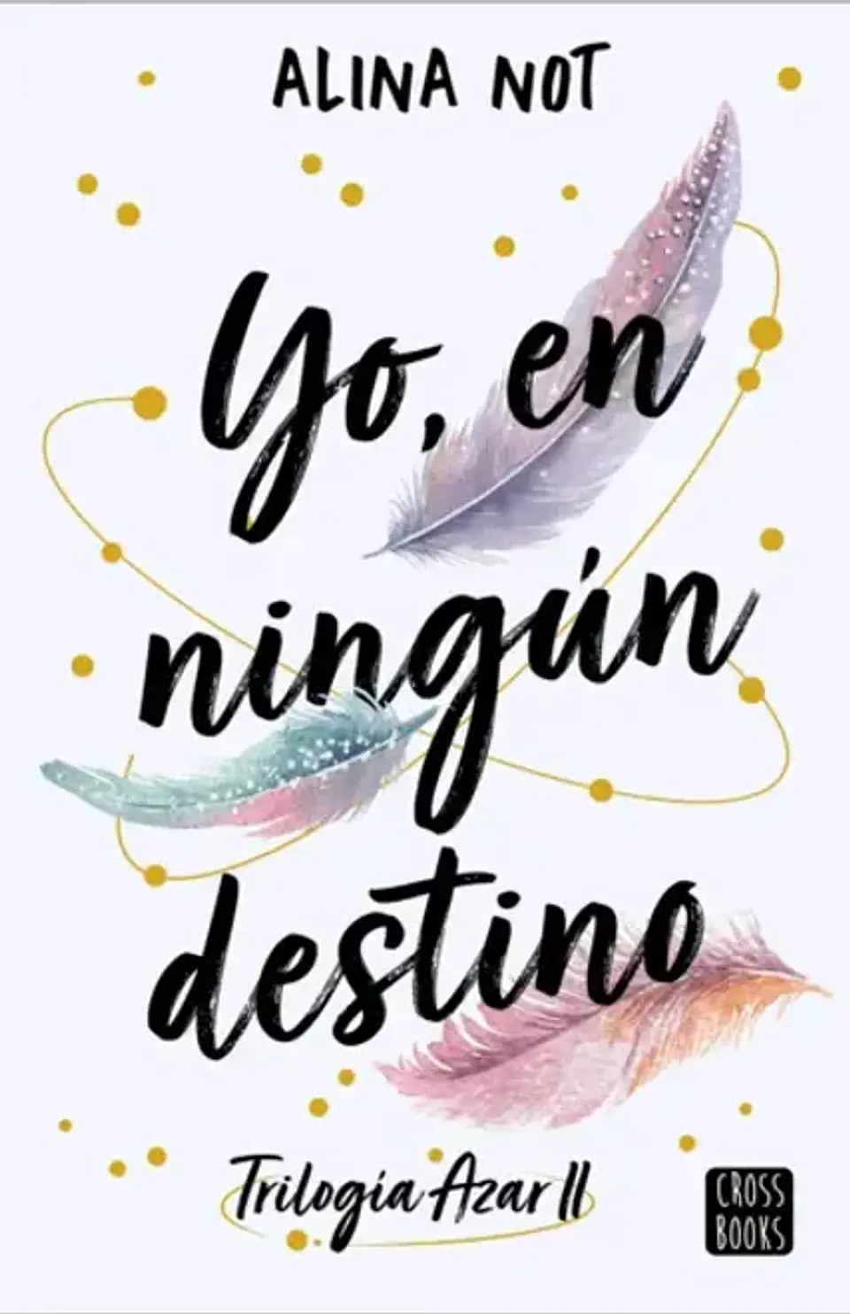 YO EN NINGUN DESTINO TRILOGIA AZAR 2 1