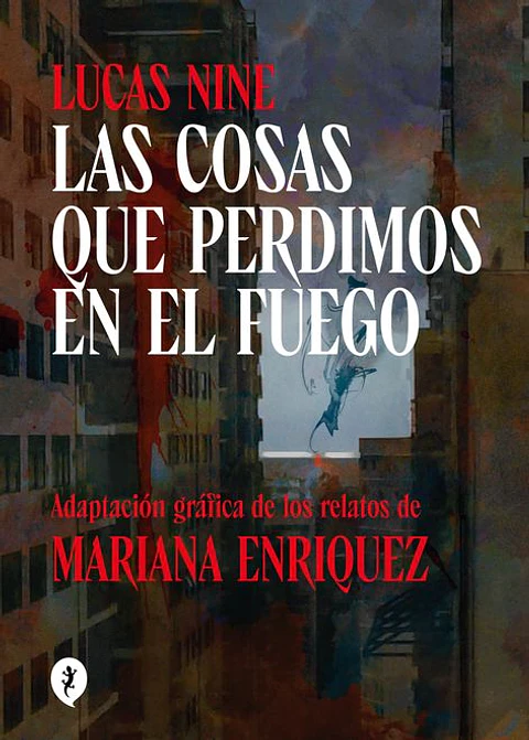 LAS COSAS QUE PERDIMOS EN EL FUEGO (NOVELA GRÁFICA)