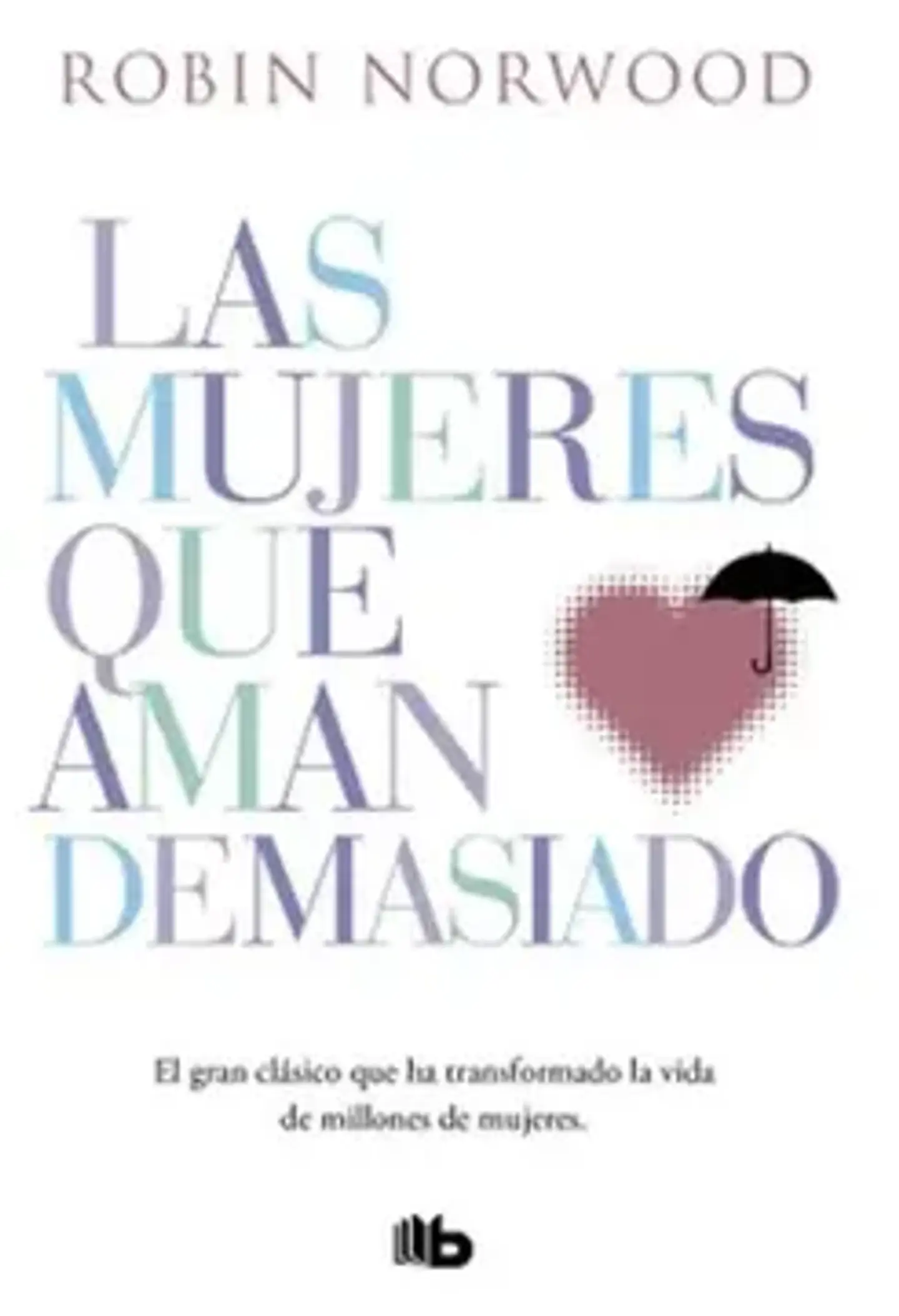 LAS MUJERES QUE AMAN DEMASIADOS 1