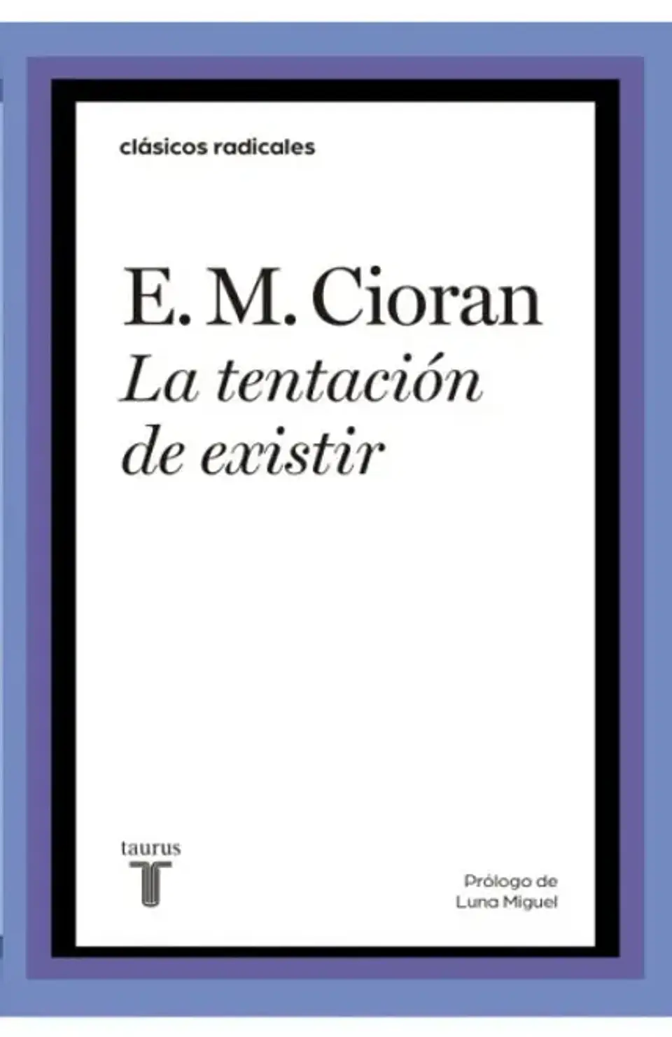 LA TENTACION DE EXISTIR 1