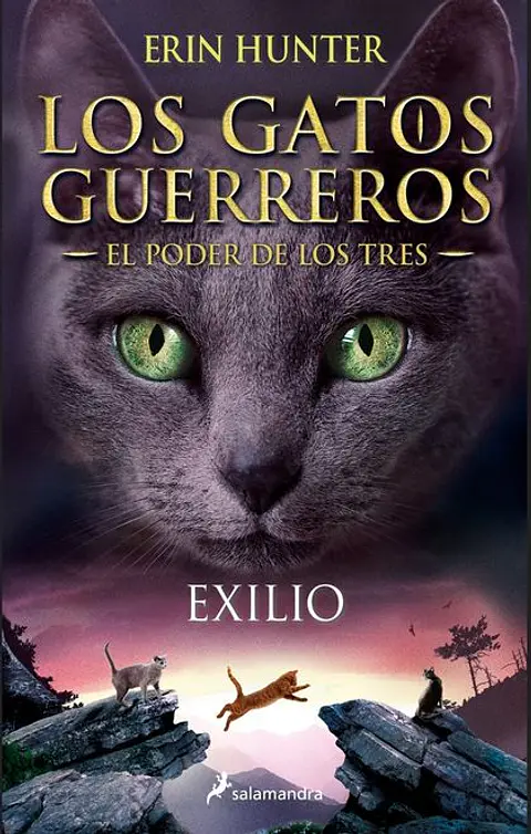 LOS GATOS GUERREROS EL PODER DE LOS TRES (SAGA 3)  EXILIO