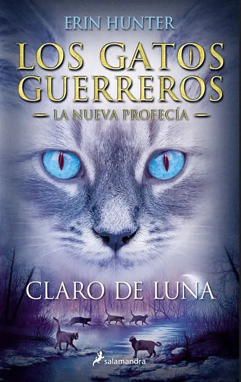 LOS GATOS GUERREROS LA NUEVA PROFECIA (SAGA 2) CLARO DE LUNA