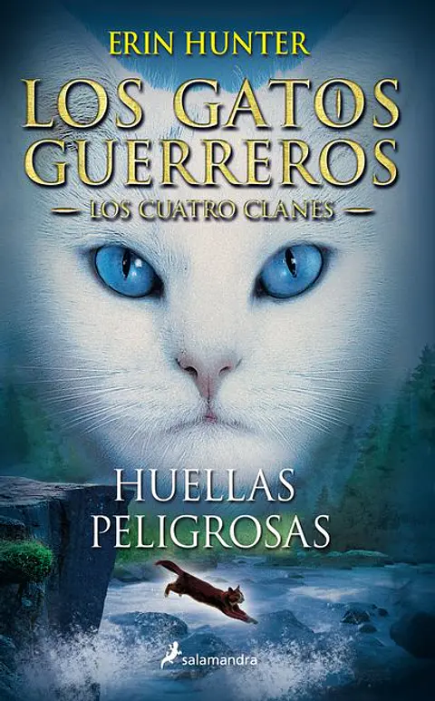 LOS GATOS GUERREROS LOS CUATRO CLANES (SAGA 1) HUELLAS PELIGROSAS