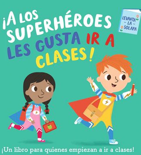 A LOS SUPERHEROES LES GUSTA IR A CLASES