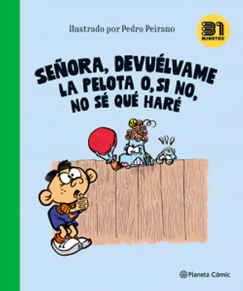 31 MINUTOS, SEÑORA DEVUELVAME LA PELOTA O SI NO NO SE QUE HACER