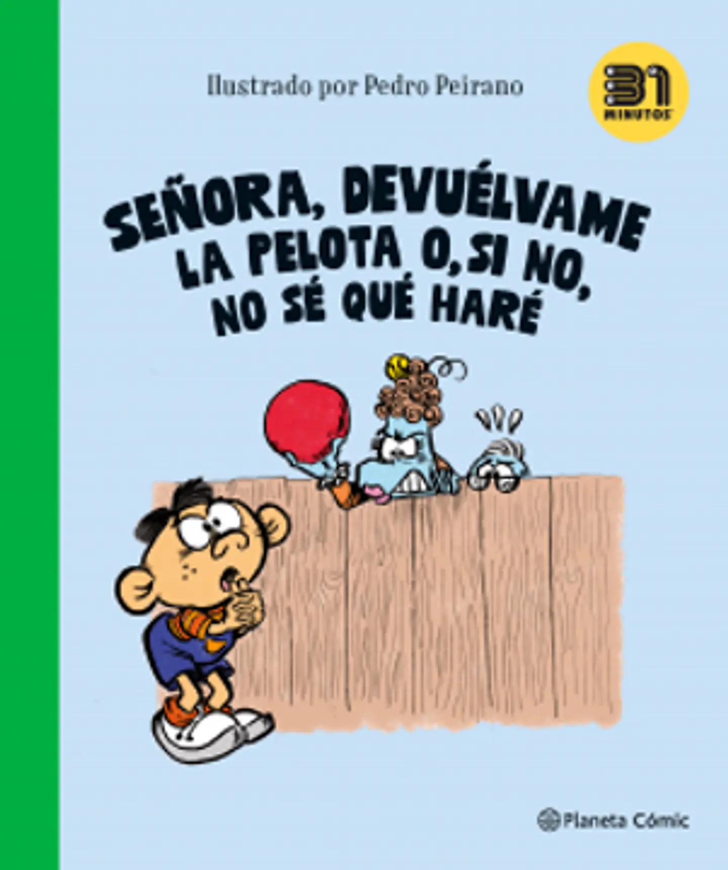 31 MINUTOS, SEÑORA DEVUELVAME LA PELOTA O SI NO NO SE QUE HACER 1