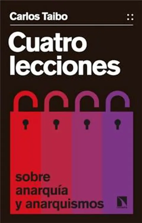 CUATRO LECCIONES SOBRE ANARQUIA Y ANARQUISMOS