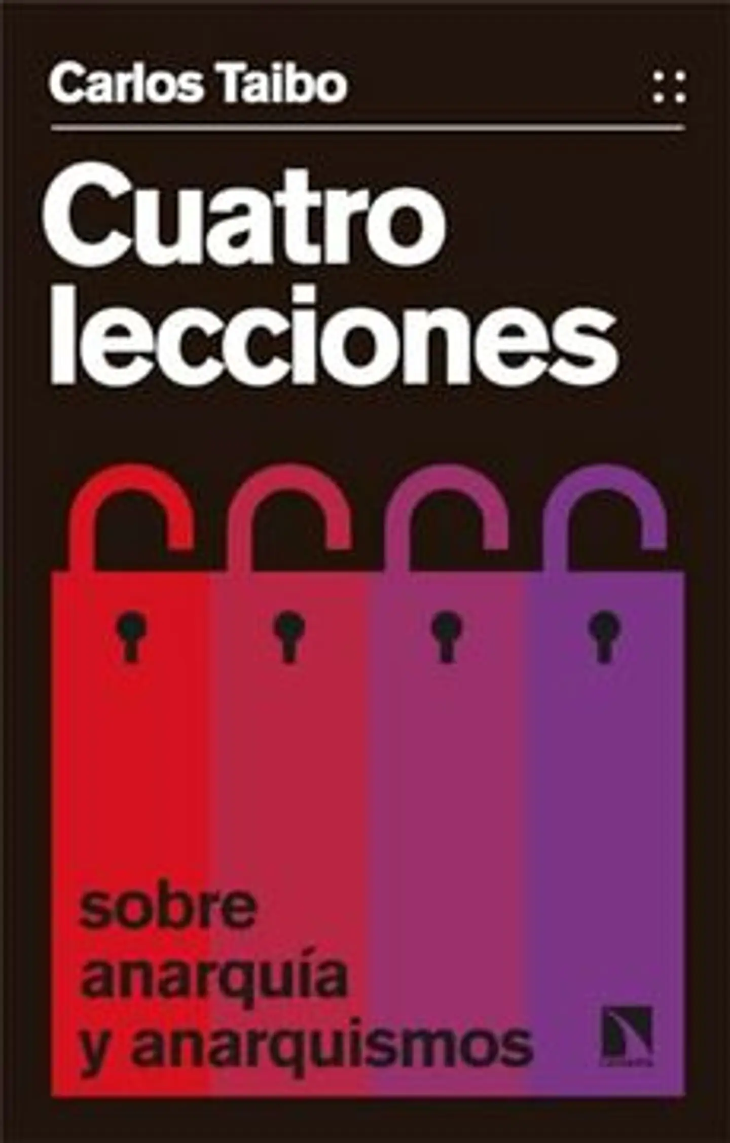 CUATRO LECCIONES SOBRE ANARQUIA Y ANARQUISMOS 1