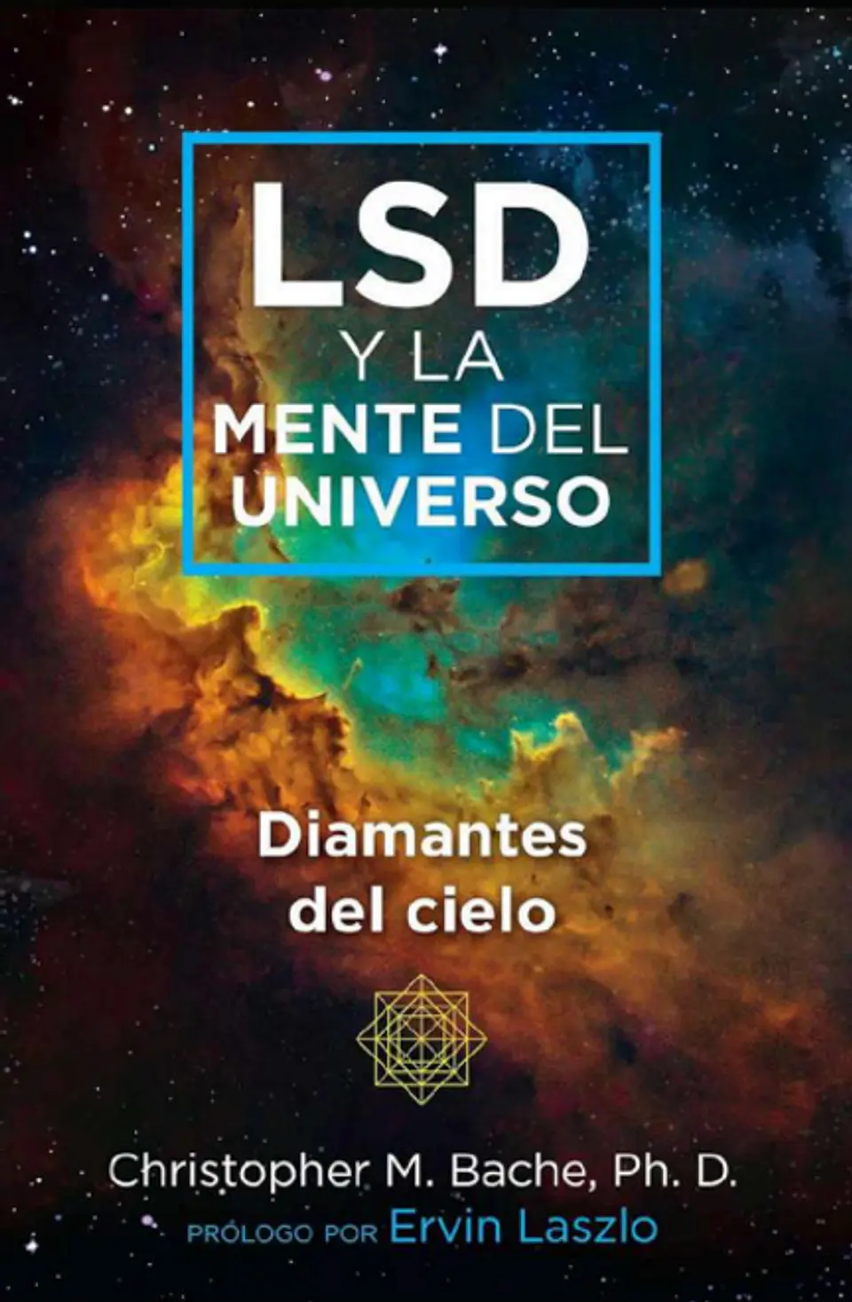 LSD Y LA MENTE DEL UNIVERSO 1