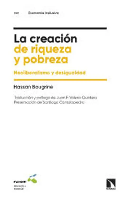 LA CREACION DE RIQUEZA Y POBREZA NEOLIBERALISMO Y DESIGUALDAD