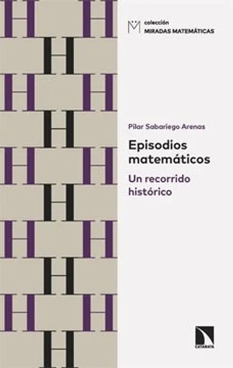 EPISODIOS MATEMATICOS UN RECORRIDO HISTORICO