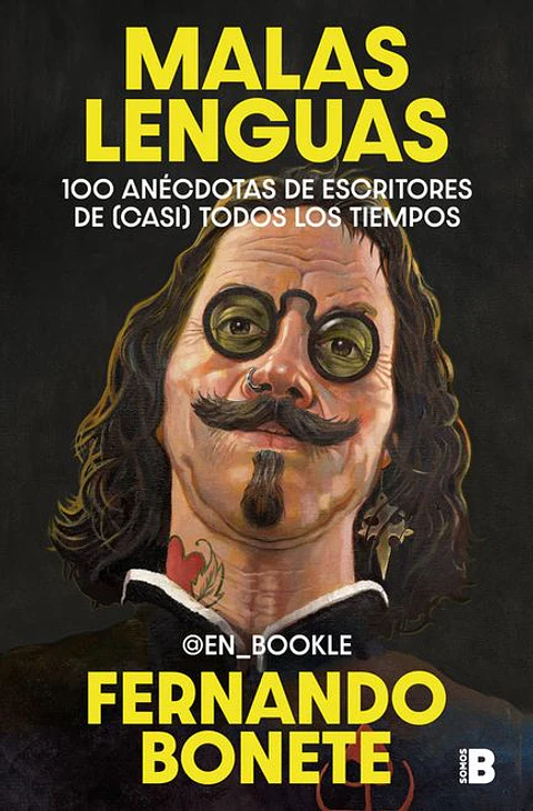 MALAS LENGUAS 100 ANECDOTAS DE ESCRITORES DE CASI TODOS LOS TIEMPOS