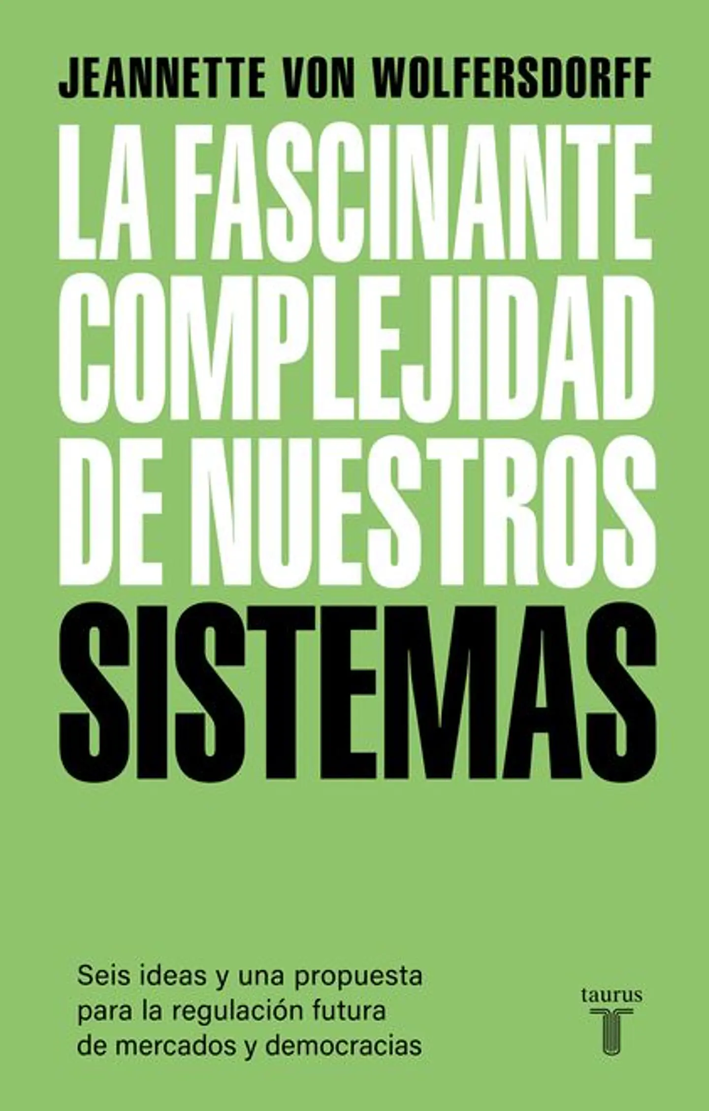 LA FASCINANTE COMPLEJIDAD DE NUESTROS SISTEMAS 1