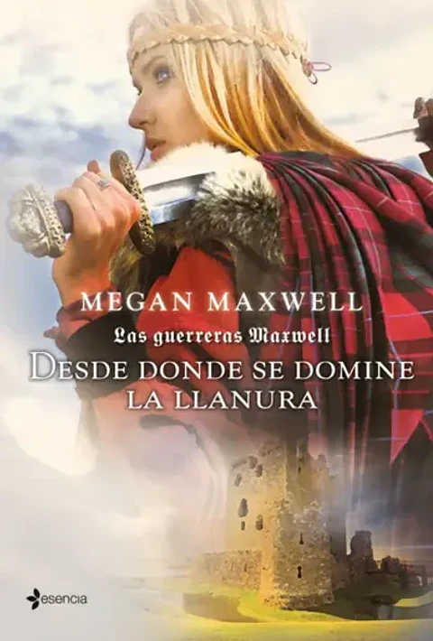 LAS GUERRERAS MAXWELL 2 DESDE DONDE SE DOMINE LA LLANURA