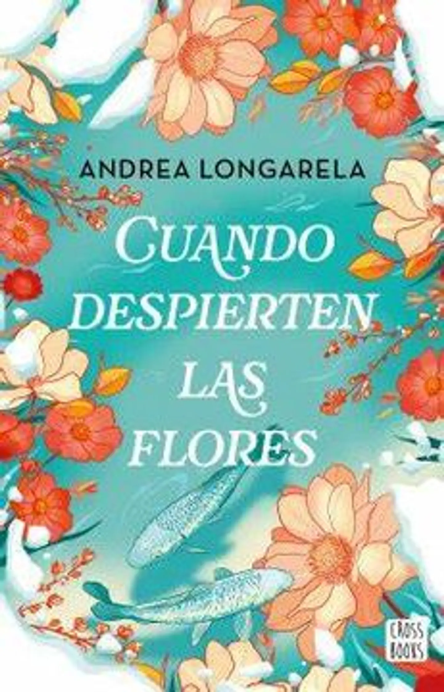 CUANDO DESPIERTEN LAS FLORES 1