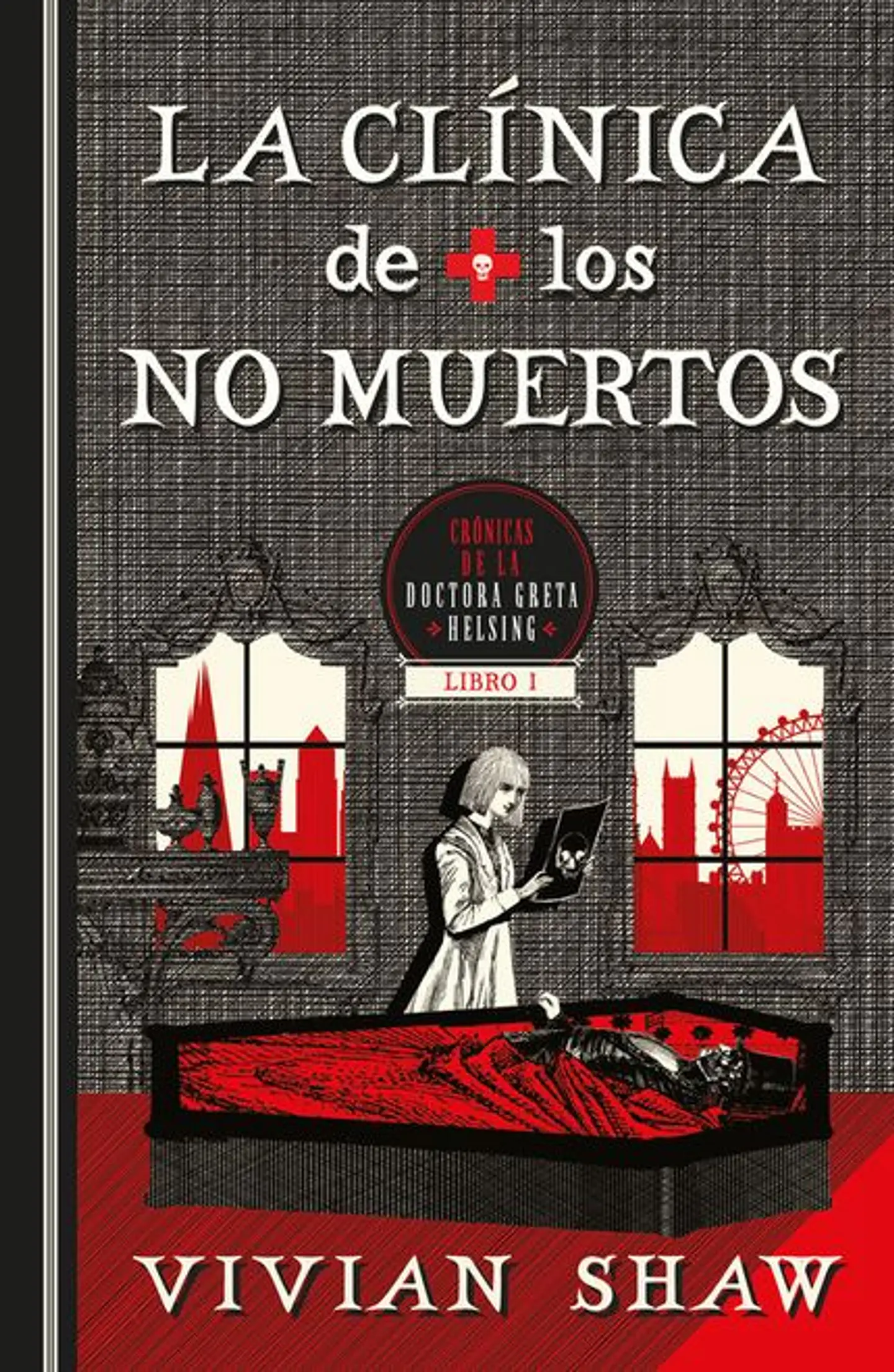 LA CLINICA DE LOS NO MUERTOS CRONICAS DE LA DOCTORA GRETA HELSING 1 1