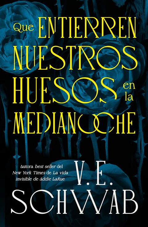 QUE ENTIERREN NUESTROS HUESOS EN LA MEDIANOCHE