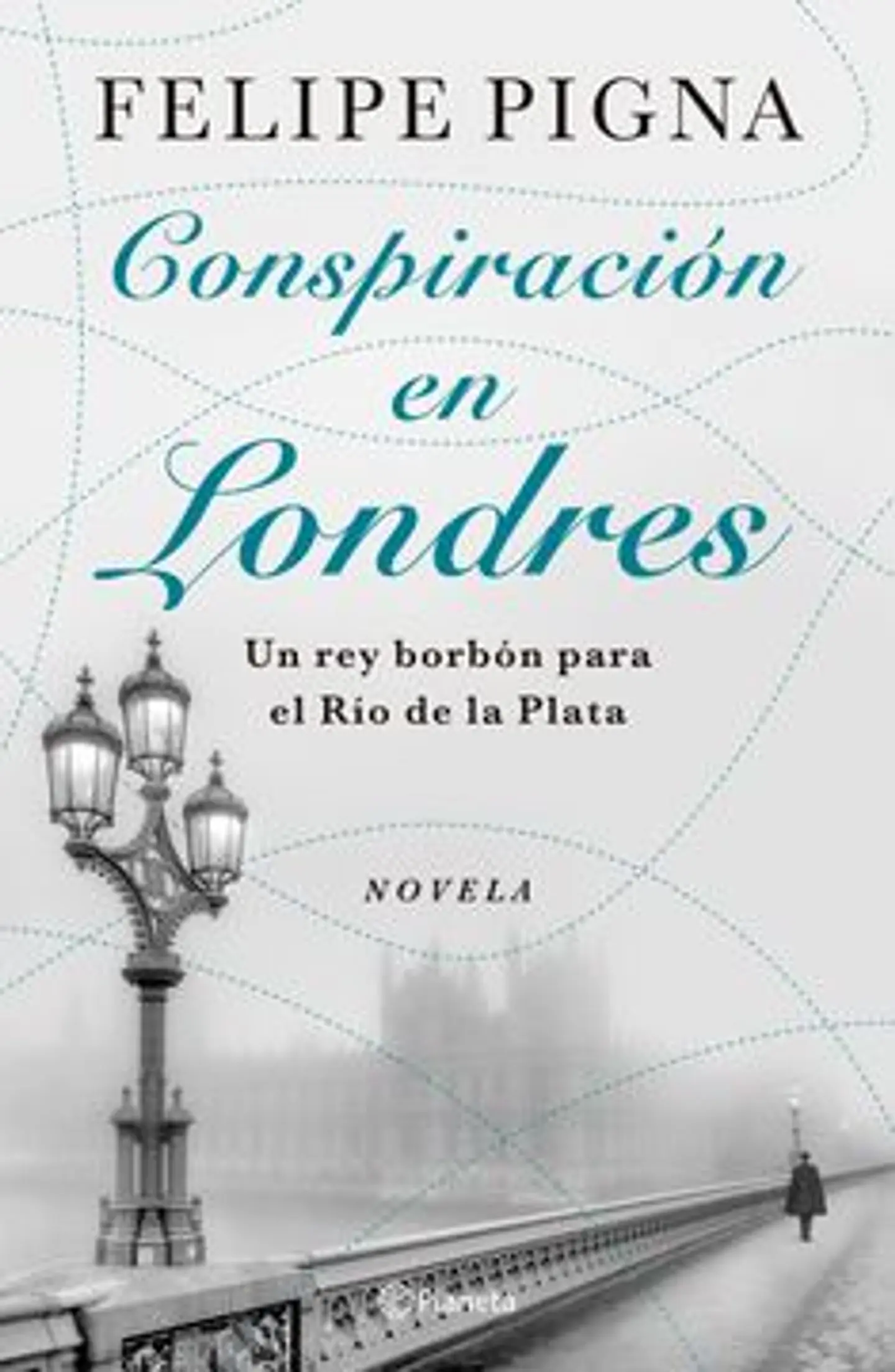 CONSPIRACION EN LONDRES UN REY BORBON PARA EL RIO DE LA PLATA 1
