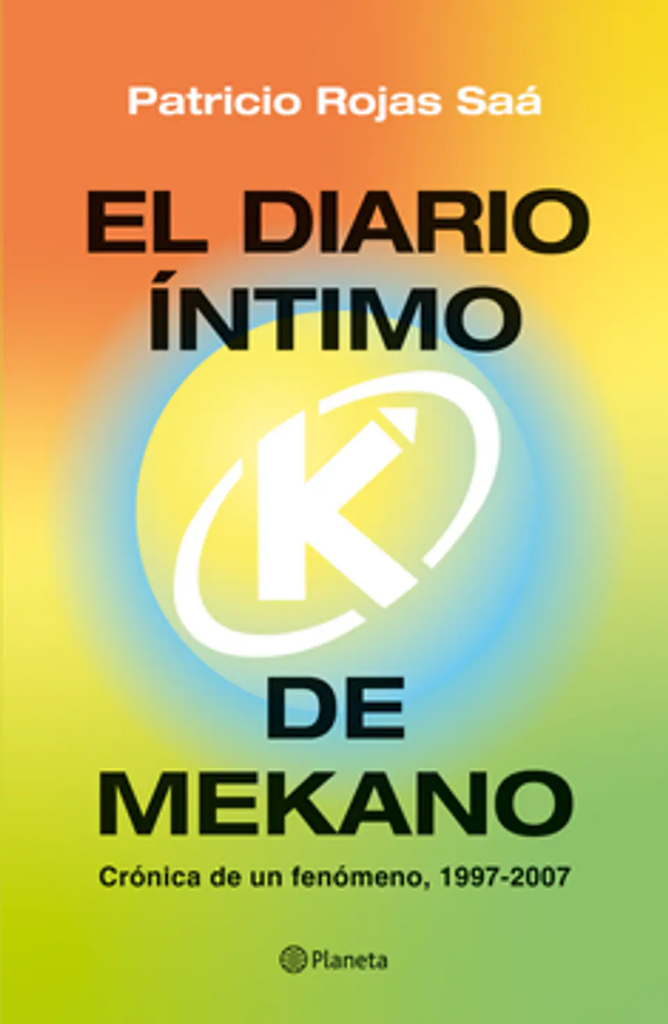 EL DIARIO INTIMO DE MEKANO CRONICA DE UN FENOMENO 1997 2007 1