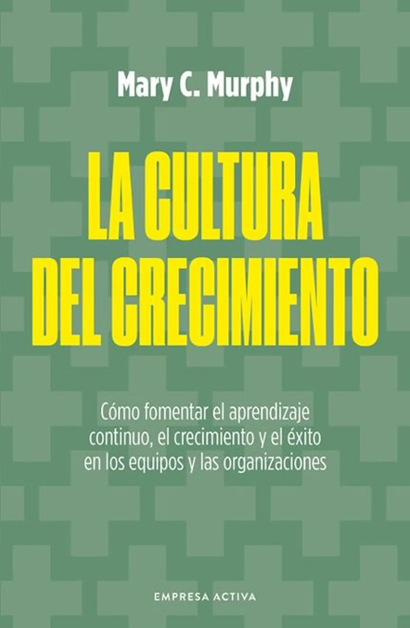 LA CULTURA DEL CRECIMIENTO 1