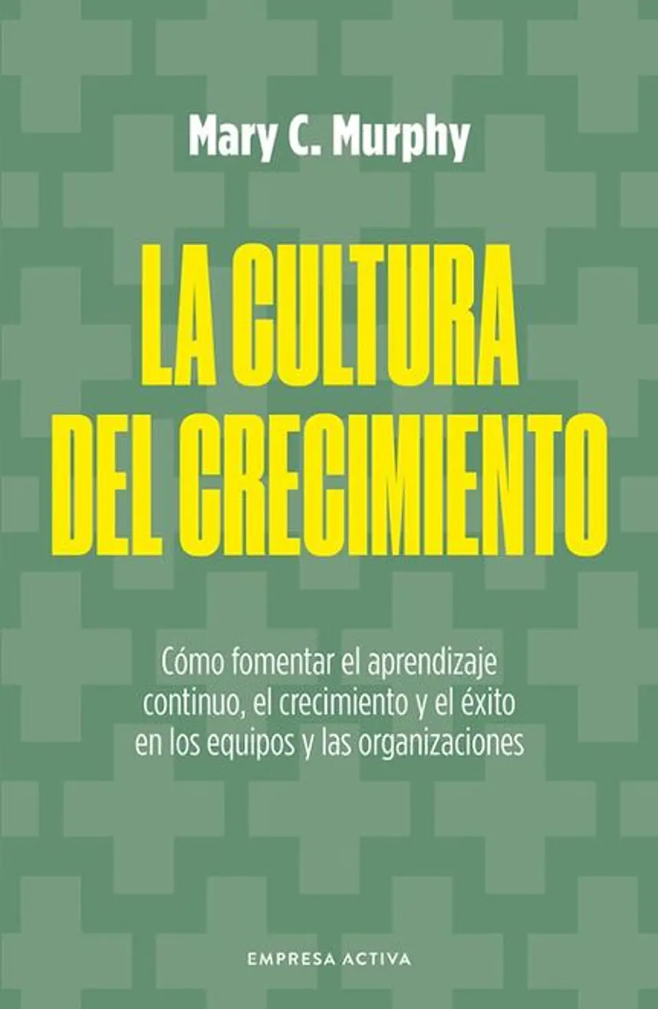 LA CULTURA DEL CRECIMIENTO 1